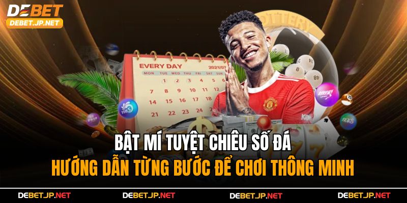 Hướng dẫn chơi số đá từ A đến Z dễ hiểu và thực tế